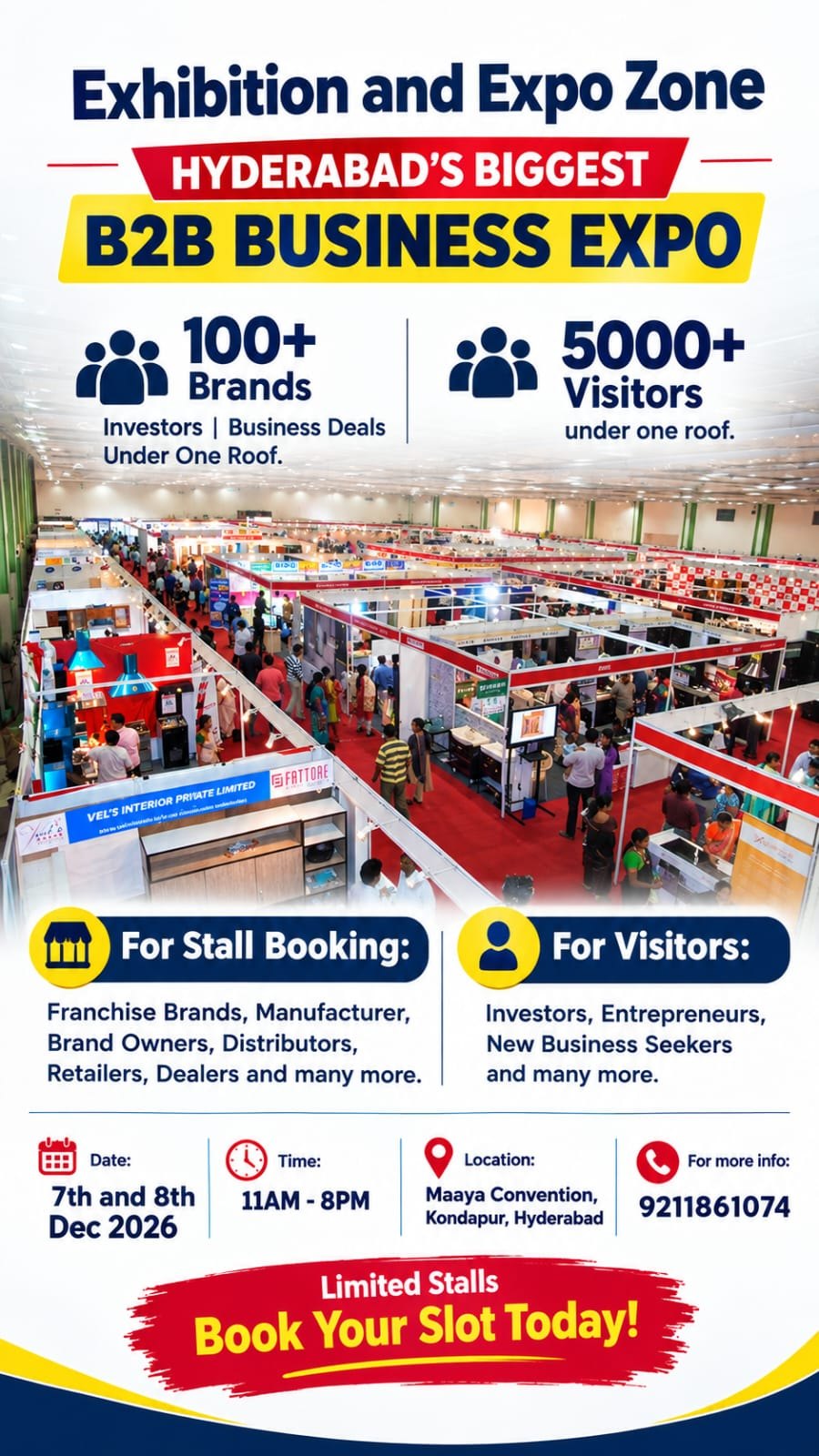 Event poster: Exhibition and Expo Zone — Hyderabad's biggest B2B business expo, 100+ brands, 5000+ visitors, 7th and 8th Dec 2026, 11 AM – 8 PM, Maaya Convention, Kondapur, Hyderabad. For more info 9211861074.
